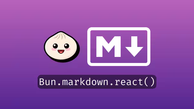 Bun's New Markdown API is Awesome